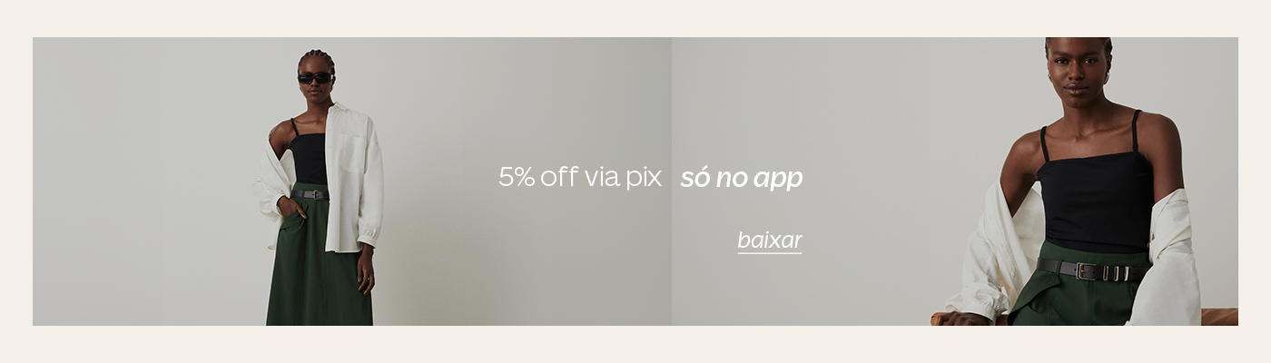 Shoulder - 5% off via pix - só no app - baixe o novo app